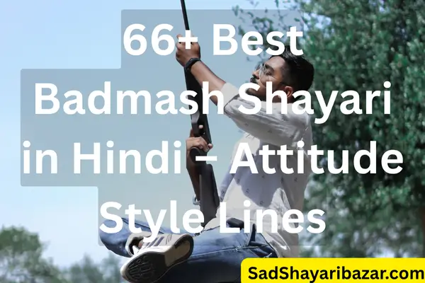 Badmash Shayari