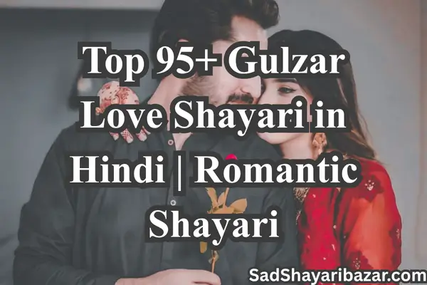 Gulzar Love Shayari