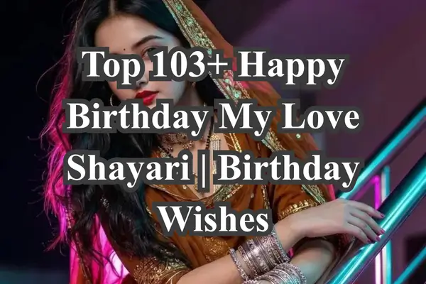 Happy Birthday My Love Shayari
