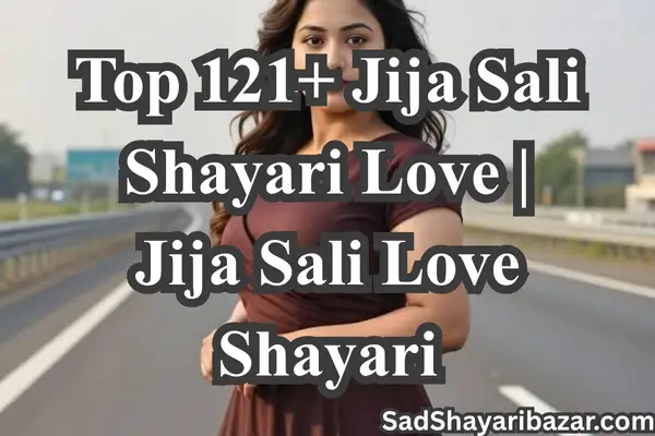 Jija Sali Shayari Love