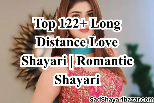 Long Distance Love Shayari