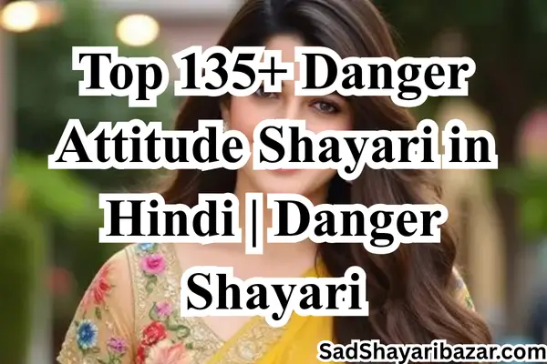 Danger Attitude Shayari